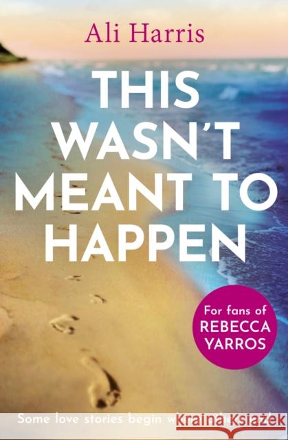 This Wasn't Meant to Happen Ali Harris 9780008817299 HarperCollins Publishers - książka