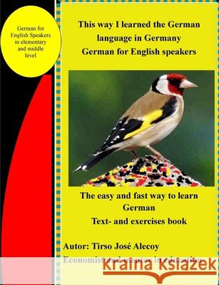 This Way I Learned the German Language in Germany Tirso Jose Alecoy 9781312761896 Lulu.com - książka