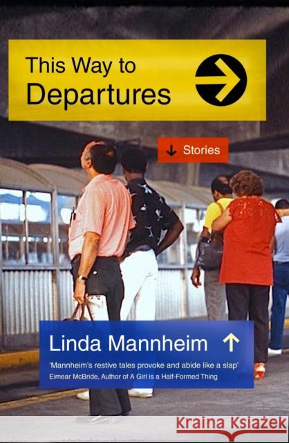 This Way To Departures Linda Mannheim 9781910312438 Influx Press - książka