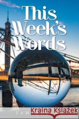 This Week's Words Tam Mullen 9781665595162 Authorhouse UK - książka