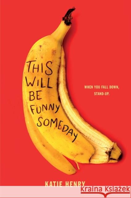 This Will Be Funny Someday Katie Henry 9780062955715 HarperCollins Publishers Inc - książka