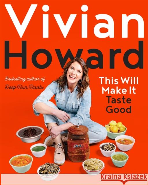 This Will Make It Taste Good: A New Path to Simple Cooking Vivian Howard 9780316381123 Little, Brown & Company - książka