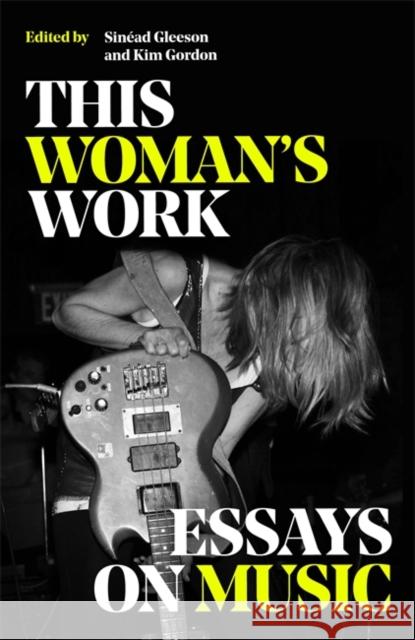 This Woman's Work: Essays on Music Various 9781474621472 Orion Publishing Co - książka