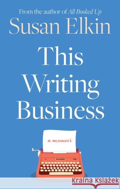 This Writing Business Susan Elkin 9781835742396 The Book Guild Ltd - książka