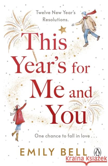 This Year's For Me and You: The heartwarming and uplifting story of love and second chances Emily Bell 9781405952699 Penguin Books Ltd - książka