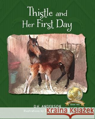 Thistle and Her First Day D H Anderson Steven Lester  9781960007070 Little Blessing Books - książka