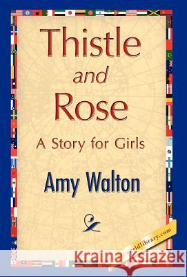 Thistle and Rose Walton Am 9781421846903 1st World Library - książka