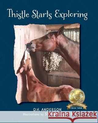 Thistle Starts Exploring D H Anderson Steven Lester  9781960007155 Little Blessing Books - książka