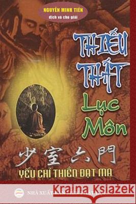 Thiếu Thất lục môn: Yếu chỉ Thiền Đạt Ma Minh Tiến, Nguyễn 9781721547418 United Buddhist Foundation - książka