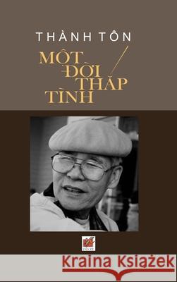 Thành Tôn Một Đời Thắp Tình Thanh Ton 9781794843561 Lulu.com - książka