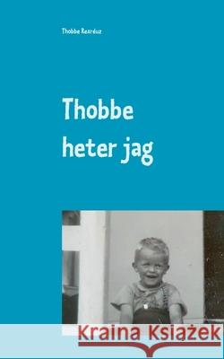 Thobbe heter jag: Så blev 