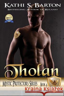 Tholan: Mystic Protectors: An Angelic Paranormal Erotica Kathi S. Barton 9781949812220 World Castle Publishing, LLC - książka