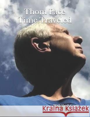 Thom Pace: Time Traveled Thom Pace, Heidi Capes 9798674484561 Independently Published - książka