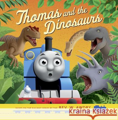 Thomas & Friends: Thomas and the Dinosaurs Thomas & Friends 9781405293112 HarperCollins Publishers - książka