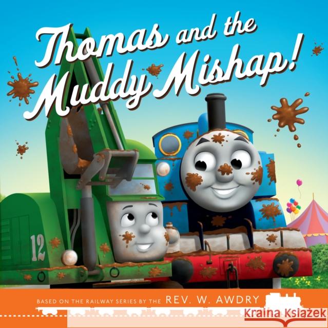 Thomas & Friends: Thomas and the Muddy Mishap Thomas & Friends 9780755504121 HarperCollins Publishers - książka