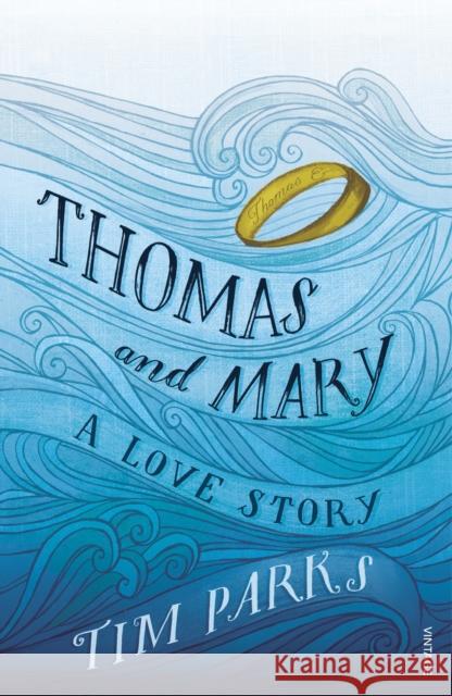 Thomas and Mary: A Love Story Parks, Tim 9781784702007  - książka