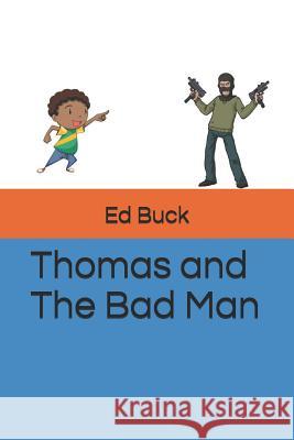 Thomas and The Bad Man Buck, Ed 9781795523875 Independently Published - książka