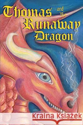Thomas and the Runaway Dragon Eric Burke Sarah J. Burke 9781521594469 Independently Published - książka