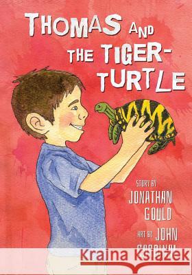 Thomas and the Tiger-Turtle: A Picture Book for Kids Jonathan Gould John Cardinal  9781622530946 Evolved Publishing - książka