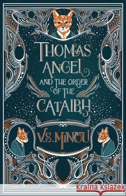 Thomas Angel and The Order of The Cataibh V.S. Minou   9781781329016 SilverWood Books Ltd - książka