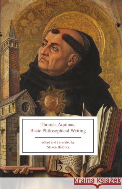 Thomas Aquinas: Basic Philosophical Writing: From the Summa Theologiae and the Principles of Nature Thomas Aquinas Steven Baldner 9781554813728 Broadview Press Inc - książka