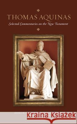 Thomas Aquinas: Selected Commentaries on the New Testament Jason Paone 9781685780142 Word on Fire Academic - książka