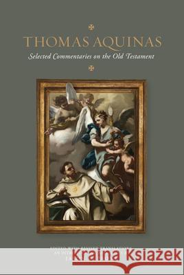 Thomas Aquinas: Selected Commentaries on the Old Testament Thomas Aquinas Jason C. Paone 9781685781088 Word on Fire Academic - książka