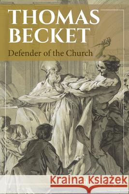 Thomas Becket: Defender of the Church Father John S Hogan 9781681925820 Our Sunday Visitor - książka