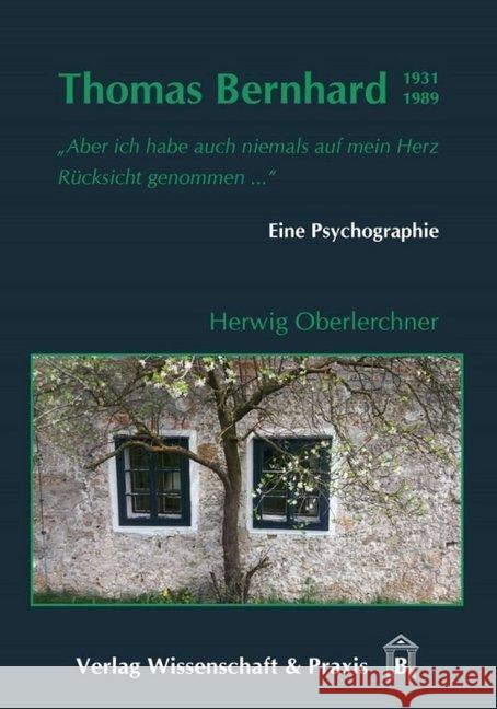 Thomas Bernhard (1931-1989): Eine Psychographie Oberlerchner, Herwig 9783896737304 Wissenschaft & Praxis - książka