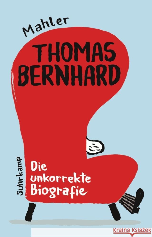 Thomas Bernhard. Die unkorrekte Biografie Mahler, Nicolas 9783518471258 Suhrkamp - książka