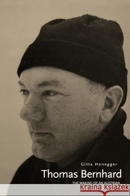 Thomas Bernhard: The Making of an Austrian Honegger, Gitta 9780300194609 Yale University Press - książka