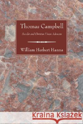 Thomas Campbell William Herbert Hanna 9781556354144 Wipf & Stock Publishers - książka