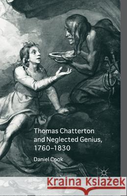 Thomas Chatterton and Neglected Genius, 1760-1830 D. Cook   9781349461769 Palgrave Macmillan - książka