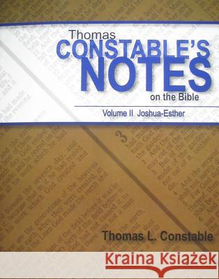 Thomas Constable's Notes on the Bible: Volume II Joshua-Esther Thomas L. Constable 9780981479187 Tyndale Seminary Press - książka