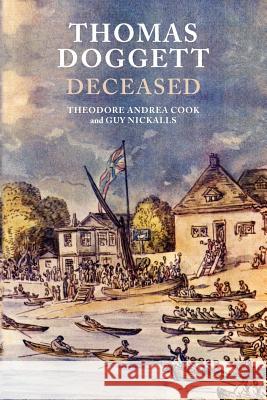 Thomas Doggett Deceased: A Famous Comedian Theodore Andrea Cook, Guy Nickalls 9781904799504 Tiger of the Stripe - książka