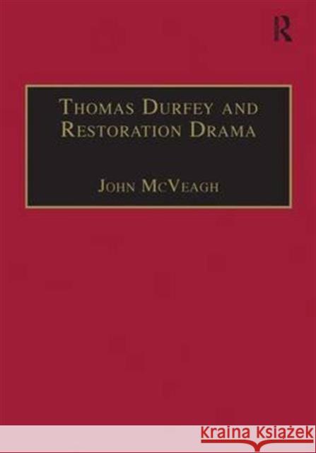 Thomas Durfey and Restoration Drama: The Work of a Forgotten Writer McVeagh, John 9780754602538 Taylor and Francis - książka