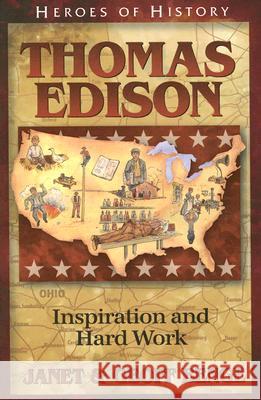 Thomas Edison: Inspiration and Hard Work Janet Benge Geoff Benge 9781932096378 Emerald Books - książka