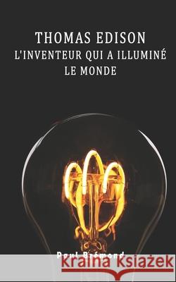 Thomas Edison: L'inventeur qui a illuminé le monde Paul Brémond 9798328326070 Independently Published - książka