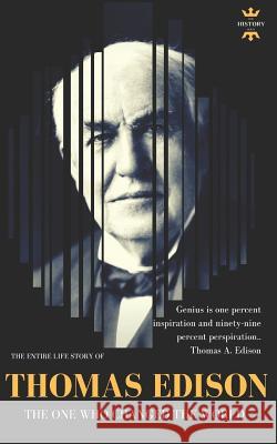 Thomas Edison: The One Who Changed The World Hour, The History 9781718160958 Independently Published - książka