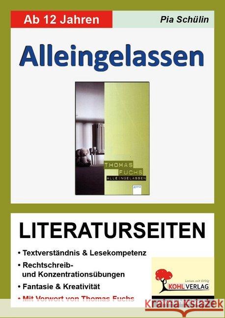 Thomas Fuchs 'Alleingelassen', Literaturseiten : Textverständnis & Lesekompetenz. Rechschreib- & Konzentrationsübungen. Fantasie & Kreativität. Mit Lösungen Fuchs, Thomas 9783866321779 Kohl-Verlag - książka