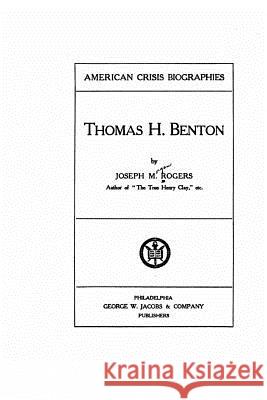 Thomas H. Benton Joseph M. Rogers 9781534925403 Createspace Independent Publishing Platform - książka