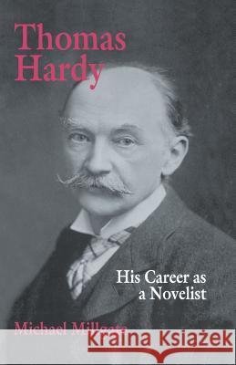 Thomas Hardy: His Career as a Novelist Millgate, M. 9780333623169 Palgrave MacMillan - książka