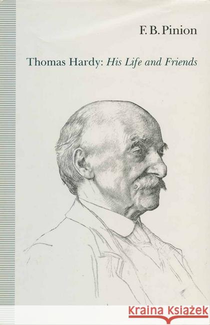 Thomas Hardy: His Life and Friends F.B. Pinion   9781349114283 Palgrave Macmillan - książka