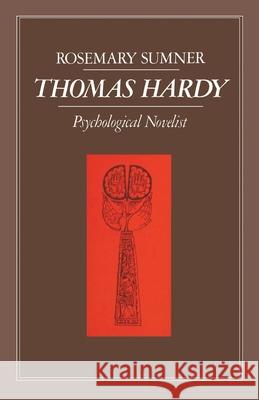 Thomas Hardy: Psychological Novelist Rosemary Sumner 9780333408834 Palgrave MacMillan - książka