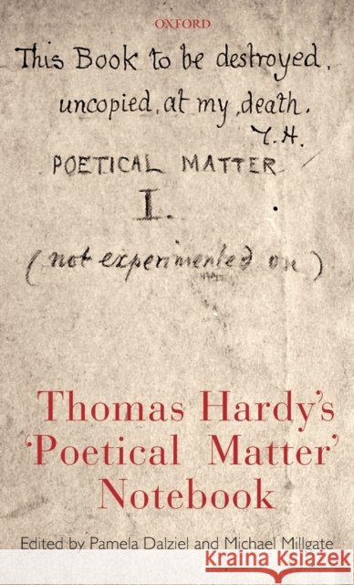 Thomas Hardy's 'Poetical Matter' Notebook Pamela Dalziel Michael Millgate 9780199228492 Oxford University Press, USA - książka