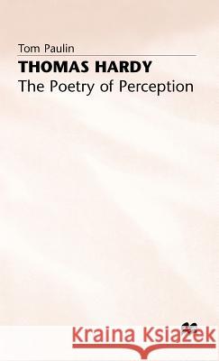 Thomas Hardy: The Poetry of Perception Tom Paulin 9780333387412 PALGRAVE MACMILLAN - książka