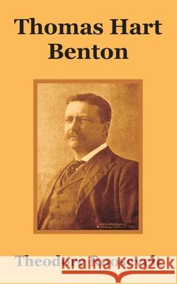 Thomas Hart Benton Theodore, IV Roosevelt 9781410210227 University Press of the Pacific - książka