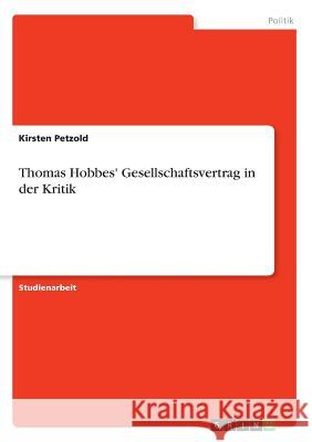 Thomas Hobbes' Gesellschaftsvertrag in der Kritik Kirsten Petzold 9783668798908 Grin Verlag - książka