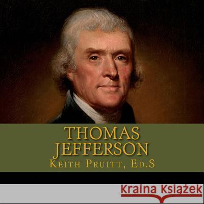 Thomas Jefferson Keith Pruitt 9781532964763 Createspace Independent Publishing Platform - książka