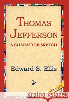 Thomas Jefferson Edward S. Ellis 9781595408242 1st World Library - książka